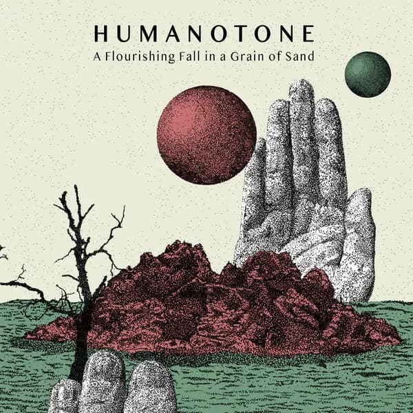 A Flourishing Fall In A Grain Of Sand album cover - Humanotone (2022)