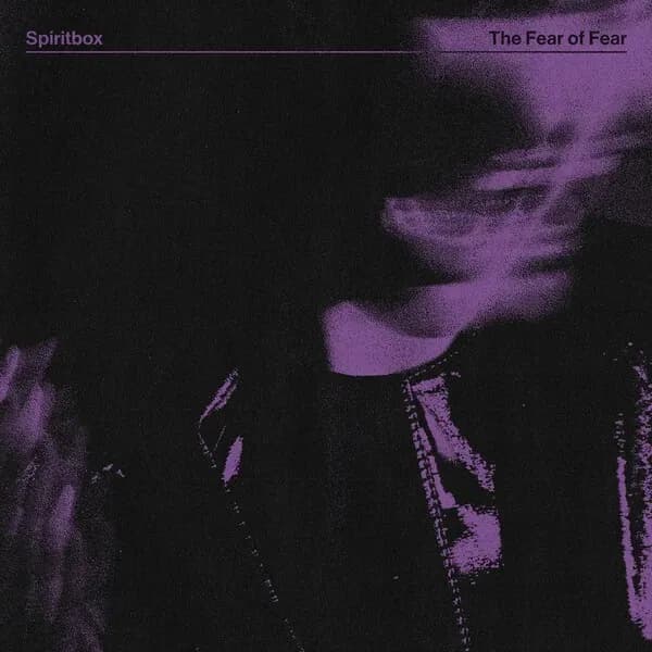 The Fear of Fear album cover - Spiritbox (2023)