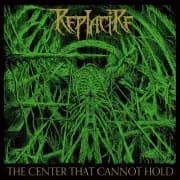 Album cover for Replacire - The Center That Cannot Hold
