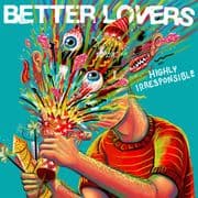 Album cover for Better Lovers - Highly Irresponsible