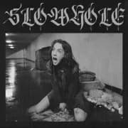 Album cover for SLOWHOLE - Slowhole