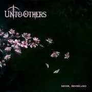 Album cover for Unto Others - Never, Neverland
