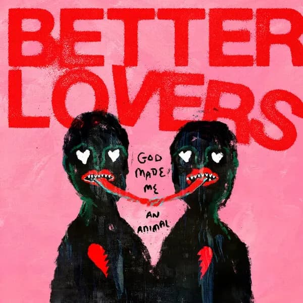 God Made Me an Animal album cover - Better Lovers (2023)